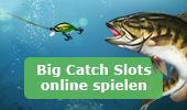 Big Catch Online Spielotheken